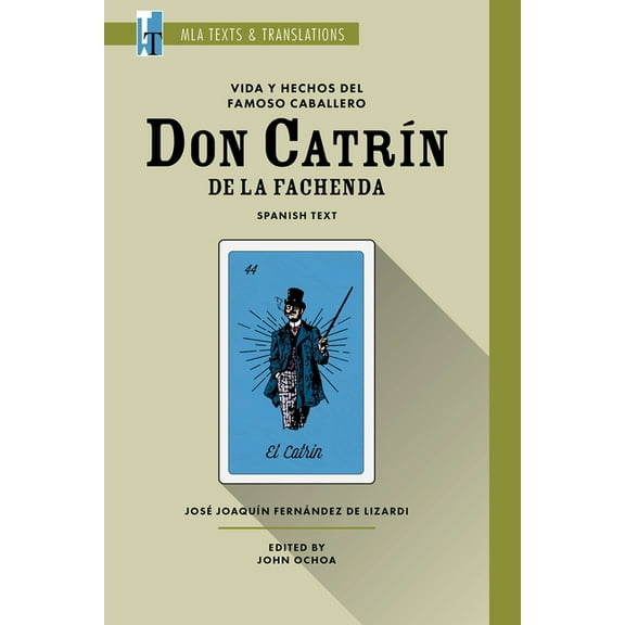 MLA Texts and Translations Vida Y Hechos del Famoso Caballero Don CatrÃ­n de la Fachenda: An MLA Text Edition, (Paperback)