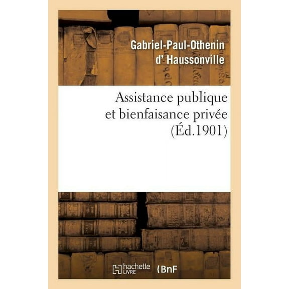 Sciences Sociales: Assistance Publique Et Bienfaisance Privée (Paperback)