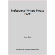 The Professional Writer's Phrase Book [Paperback - Used]
