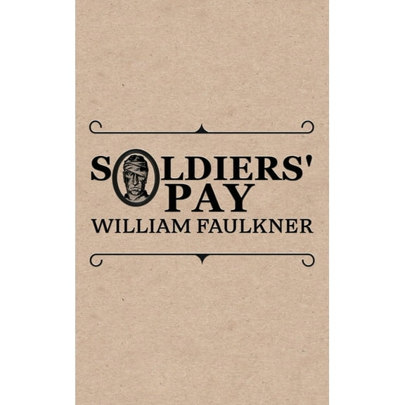 Soldiers' Pay, (Hardcover)
