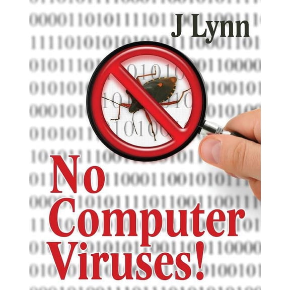 No Computer Viruses: N o Anti-virus Software Needed (Paperback)