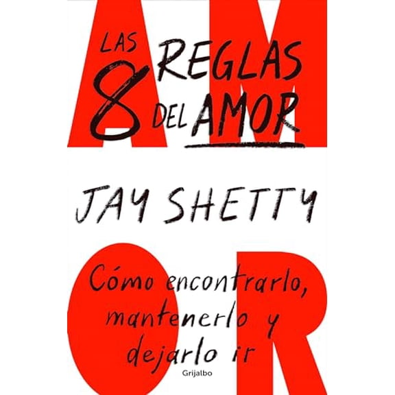 Pre-Owned Las 8 Reglas del Amor. Cmo Encontrarlo, Mantenerlo Y Dejarlo IR / 8 Rules of Love (Paperback) by Jay Shetty