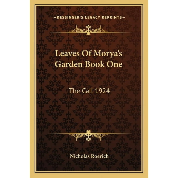 Leaves Of Morya's Garden Book One: The Call 1924 (Paperback)