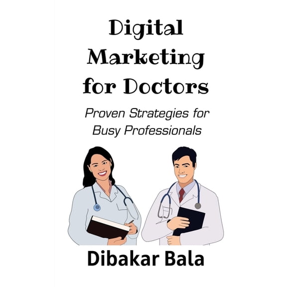 Digital Marketing for Doctors, (Paperback)