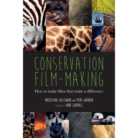 Conservation Film-making: How to make films that make a difference, (Paperback)
