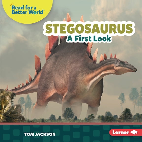 Read about Dinosaurs (Read for a Better Stegosaurus: A First Look, (Hardcover)