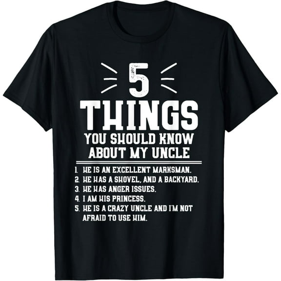5 Things Should Know About My Uncle - Niece T-Shirt T-Shirt