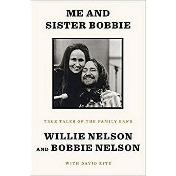 Pre-Owned Me and Sister Bobbie: True Tales of the Family Band 9781984854131
