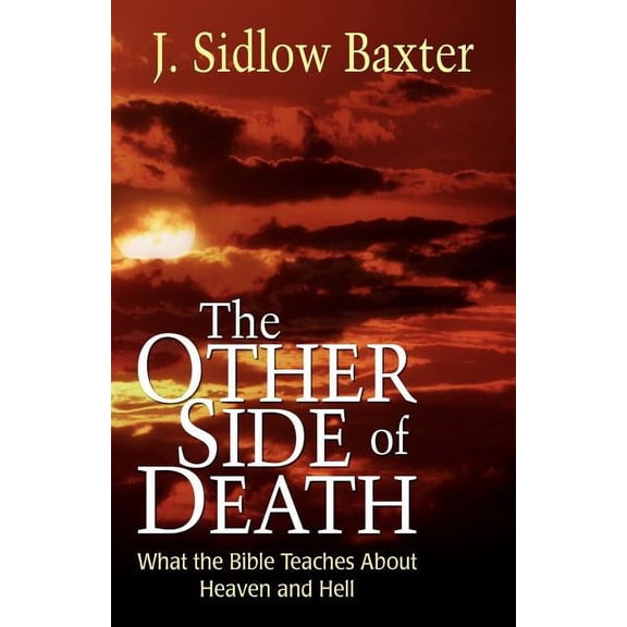 Other Side of Death: What the Bible Teaches about Heaven and Hell, (Paperback)