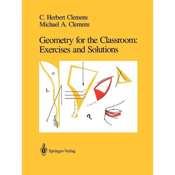 Geometry for the Classroom: Exercises and Solutions, (Hardcover)