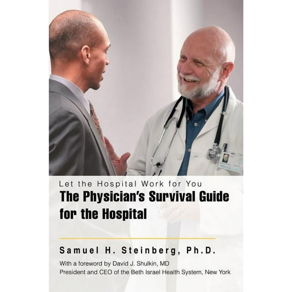 The Physician's Survival Guide for the Hospital (Paperback)