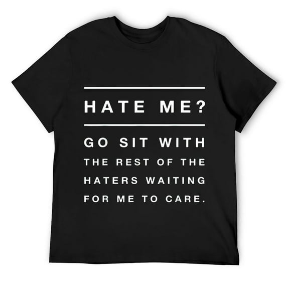 Mens Funny Haters Don't Care Graphic Sarcastic Quote Saying Humor T-Shirt Black