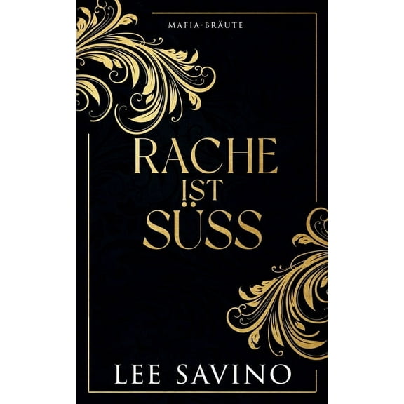 Mafia-BrÃ¤ute Rache Ist SÃ¼ss, Book 1, (Paperback)