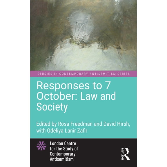 Studies in Contemporary Antisemitism Responses to 7 October: Law and Society, (Hardcover)