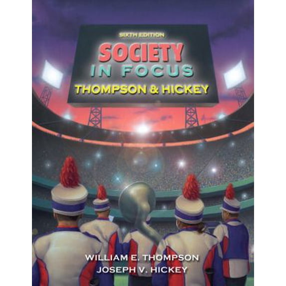 Pre-Owned Society in Focus: An Introduction to Sociology (6th Edition) (Paperback) 0205516890 9780205516896