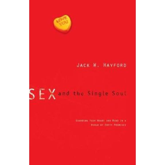 Pre-Owned Sex and the Single Soul: Guarding Your Heart and Mind in a World of Empty Promises (Paperback) 0830738053 9780830738052