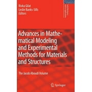 Solid Mechanics and Its Applications: Advances in Mathematical Modeling and Experimental Methods for Materials and Structures: The Jacob Aboudi Volume (Hardcover)