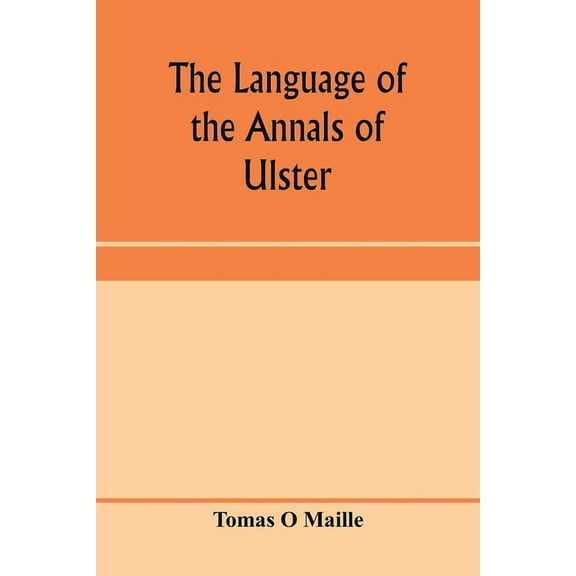 The language of the Annals of Ulster, (Paperback)