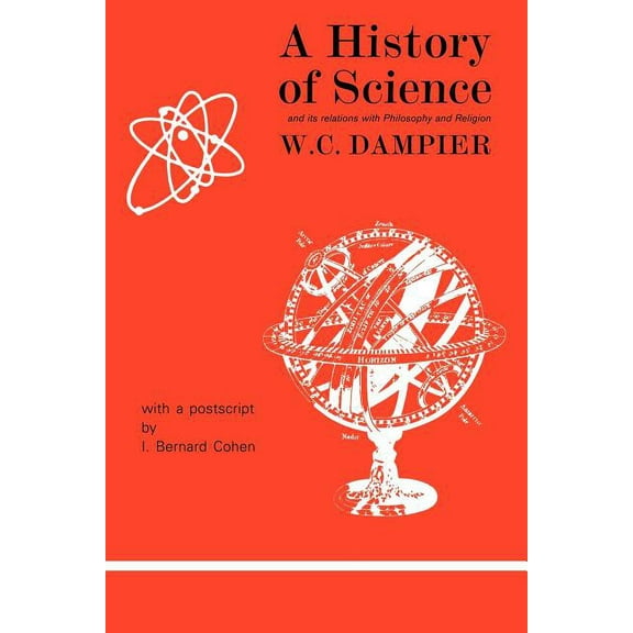 A History of Science and Its Relations with Philosophy and Religion, (Paperback)