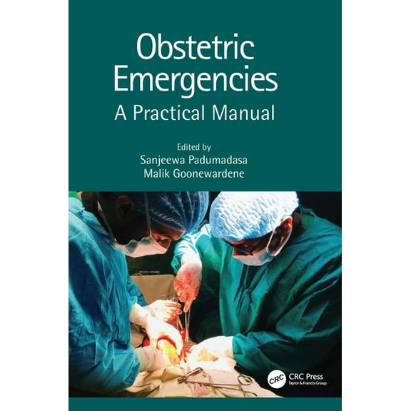Obstetric Emergencies: A Practical Manual, (Hardcover)