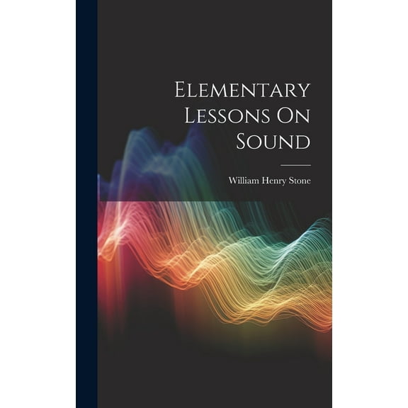 Elementary Lessons On Sound (Hardcover)