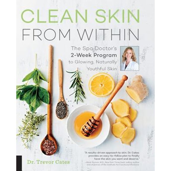 Pre-Owned Clean Skin from Within: The Spa Doctor's Two-Week Program to Glowing, Naturally Youthful Skin, 9781592337439, 1592337430, Paperback,