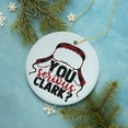 thumbnail image 2 of You Serious Clark? Christmas Ornament, 2 of 4