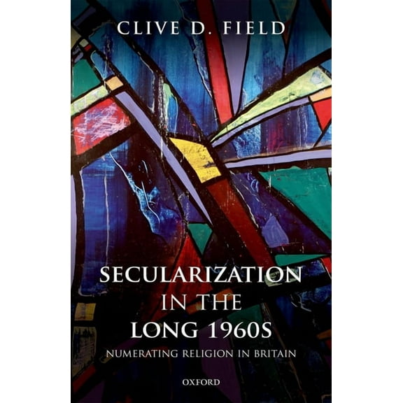 Secularization in Long 1960s C, (Hardcover)