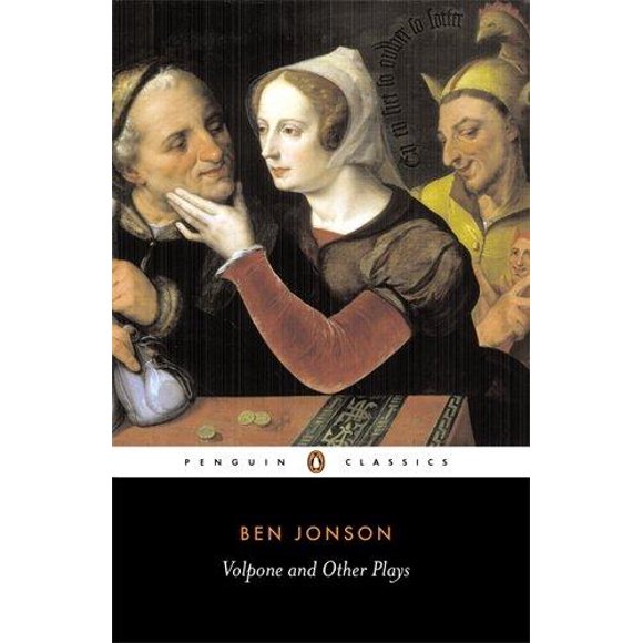 Penguin Classics Volpone and Other Plays