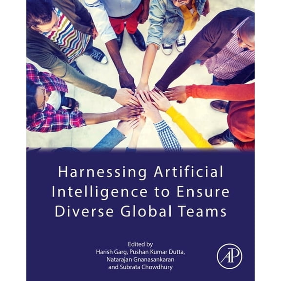 Harnessing Artificial Intelligence to Ensure Diverse Global Teams, (Paperback)