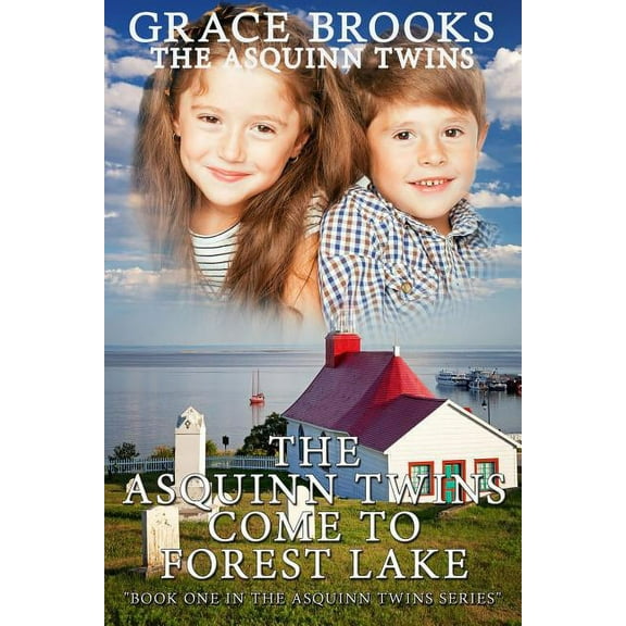 The Asquinn Twins Come To Forest Lake, (Paperback)