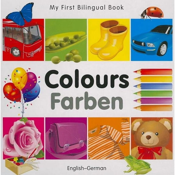 My First Bilingual Book-Colours (English-German) (Board Book)