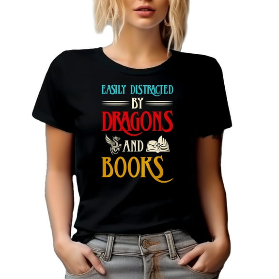 Easily Distracted by Dragons and Books - Fantasy Lover & Book Reading Enthusiast, Black T-Shirt, Small
