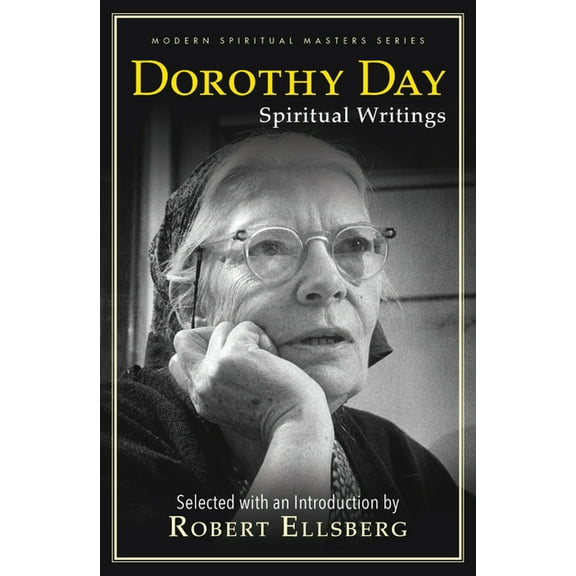 Modern Spiritual Masters Dorothy Day: Spiritual Writings, (Paperback)