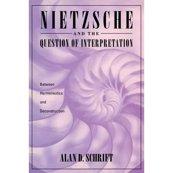 Nietzsche and the Question of Interpretation, (Paperback)