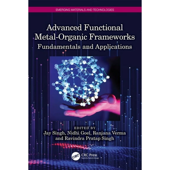 Emerging Materials and Technologies Advanced Functional Metal-Organic Frameworks: Fundamentals and Applications, (Hardcover)