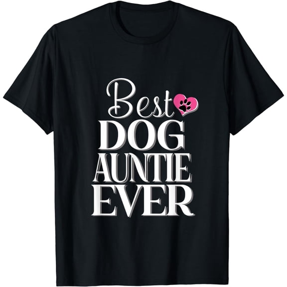 Best Dog Auntie Ever Tshirt Funny Dog Tee