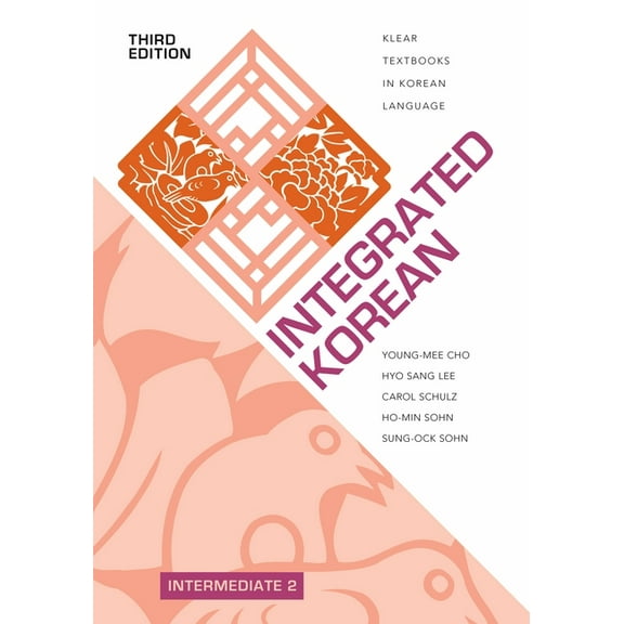 Klear Textbooks in Korean Language Integrated Korean: Intermediate 2, Third Edition, Book 42, (Paperback)