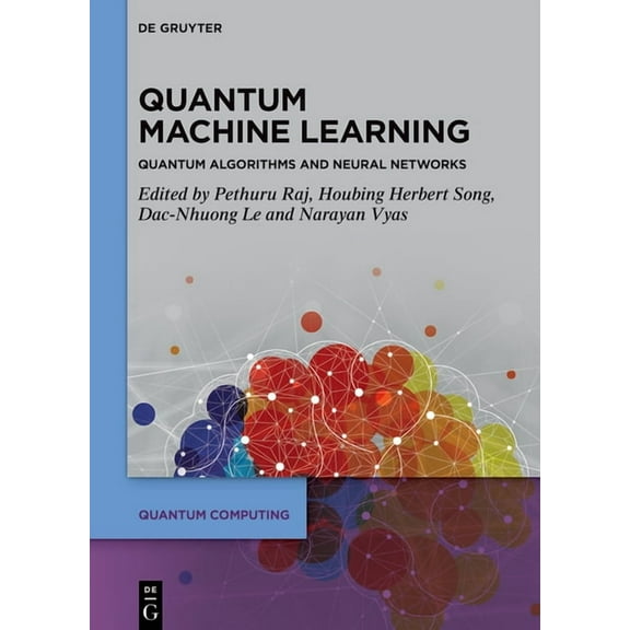 Quantum Computing Quantum Machine Learning: Quantum Algorithms and Neural Networks, (Hardcover)