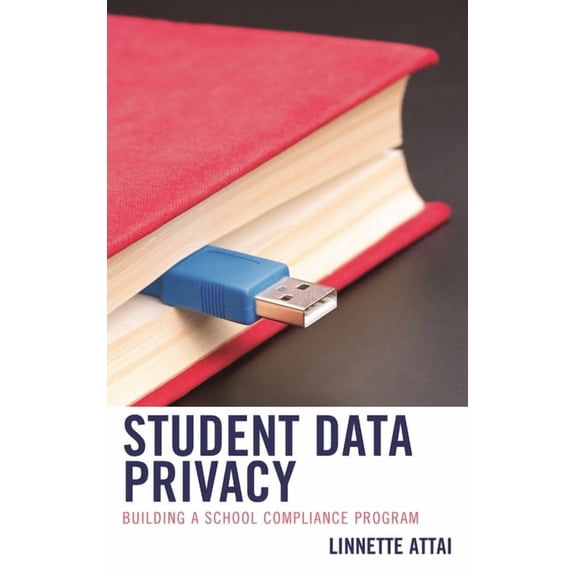 Student Data Privacy: Building a School Compliance Program, (Paperback)