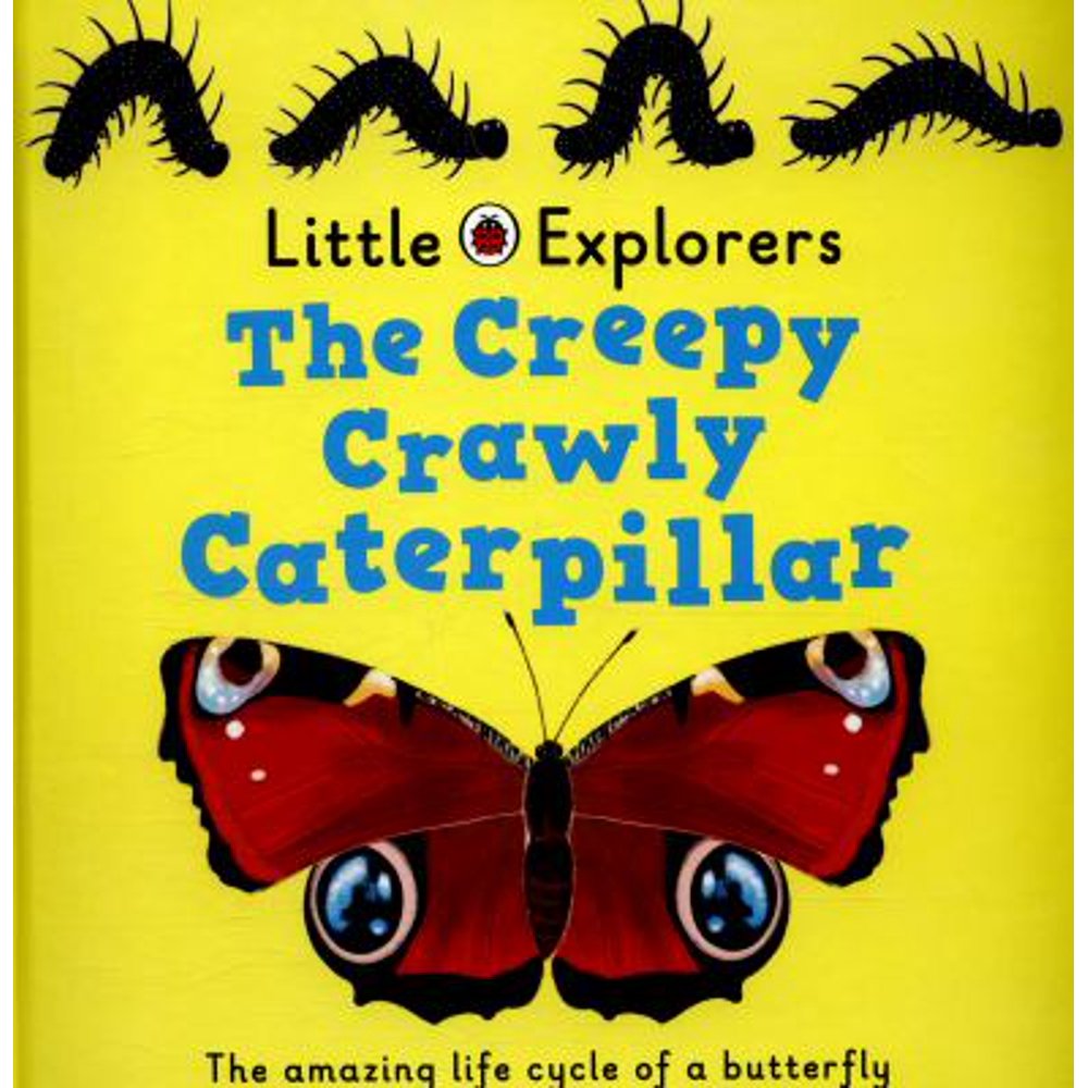 The Creepy, Crawly Caterpillar: Ladybird Little Explorers (Board book