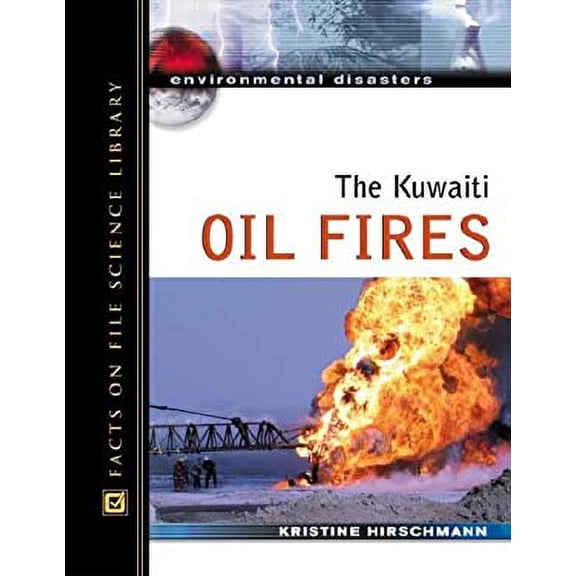 Pre-Owned The Kuwaiti Oil Fires (Hardcover) 0816057583 9780816057580