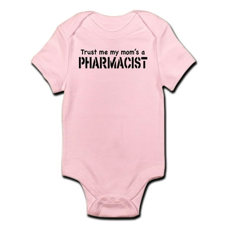 

CafePress - Trust Me My Mom s A Pharmacist Infant Bodysuit - Baby Light Bodysuit