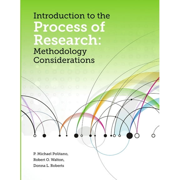Introduction to the Process of Research: Methodology Considerations (Paperback)