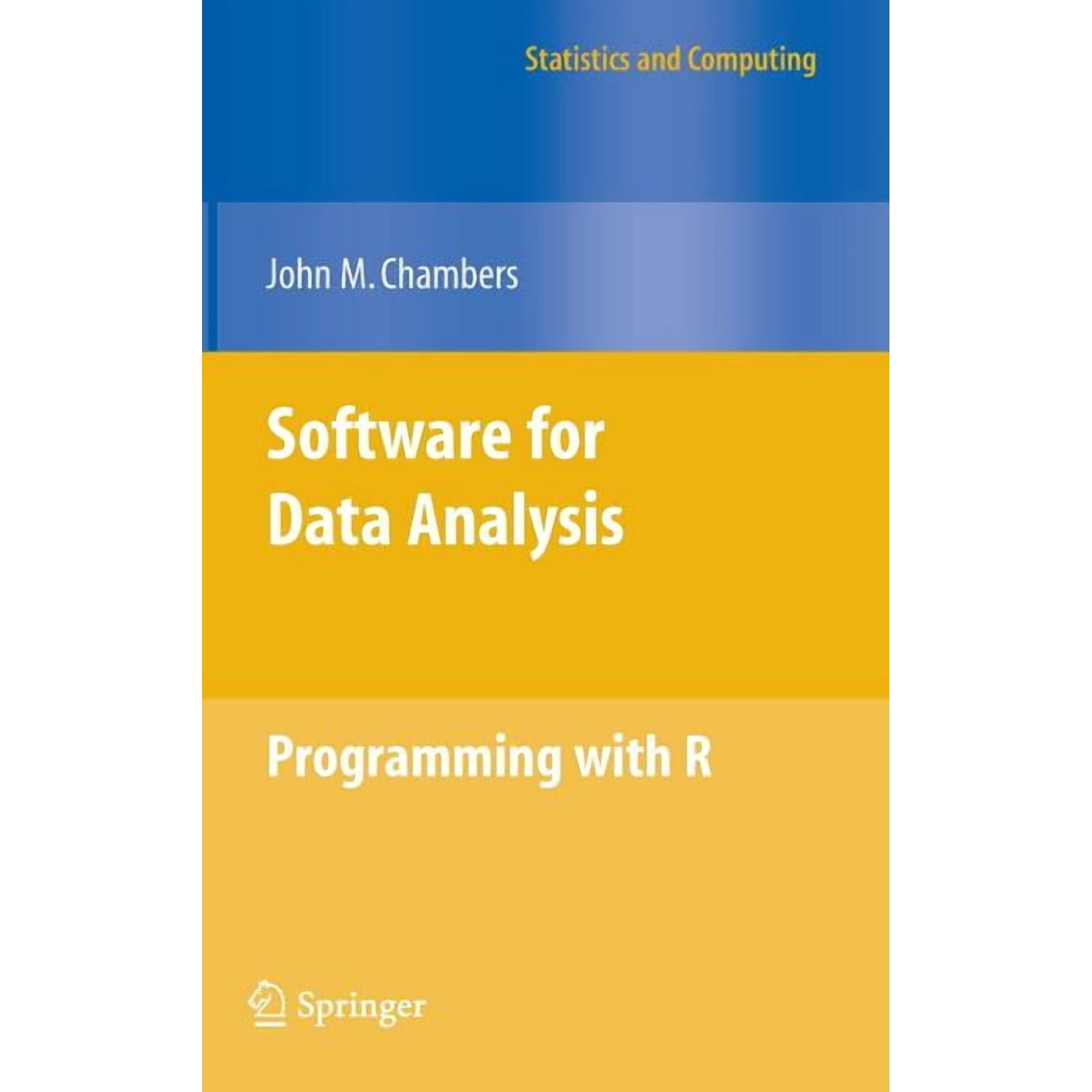 Statistics and Computing Software for Data Analysis: Programming with R (Hardcover)