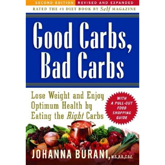Pre-Owned Good Carbs, Bad Carbs: Lose Weight and Enjoy Optimum Health by Eating the Right Carbs (Paperback) 1569243980 9781569243985