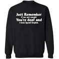 thumbnail image 2 of OXI Crewneck Sweatshirt - If We Get Caught You're Deaf,Basic Casual Sweatshirts for Men's and Women Fleece Sweatshirt Long Sleeve- Black X-Large, 2 of 2