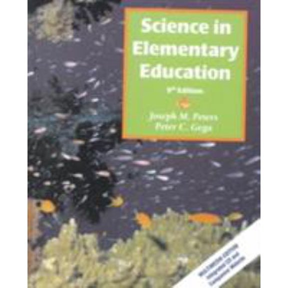 Pre-Owned Science in Elementary Education and CD and NSE Pkg. (9th Edition) (Hardcover) 0130743356 9780130743350