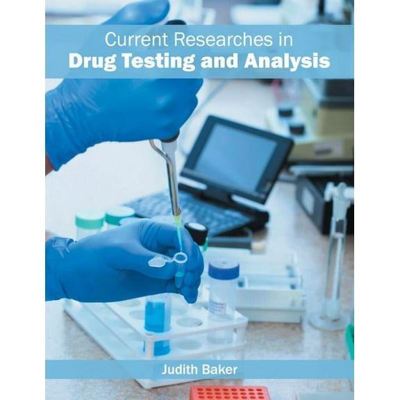 Current Researches in Drug Testing and Analysis, (Hardcover)