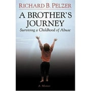 A Brother's Journey: Surviving a Childhood of Abuse [Hardcover - Used]